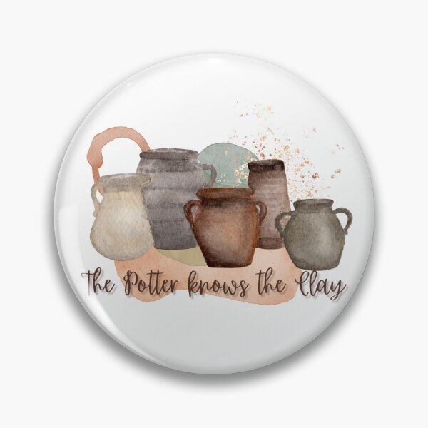 Item preview, The Potter knows the Clay designed and sold by Sarahmyers0705.