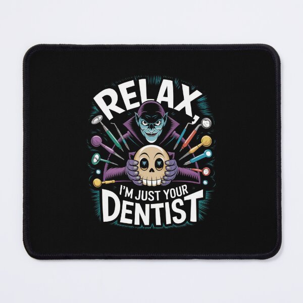 Item preview, Halloween Dental - Relax, I'm Just Your Dentist designed and sold by GRABAPSHOP.