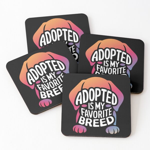 Item preview, Adopted is my Favorite Breed designed and sold by Promoc.