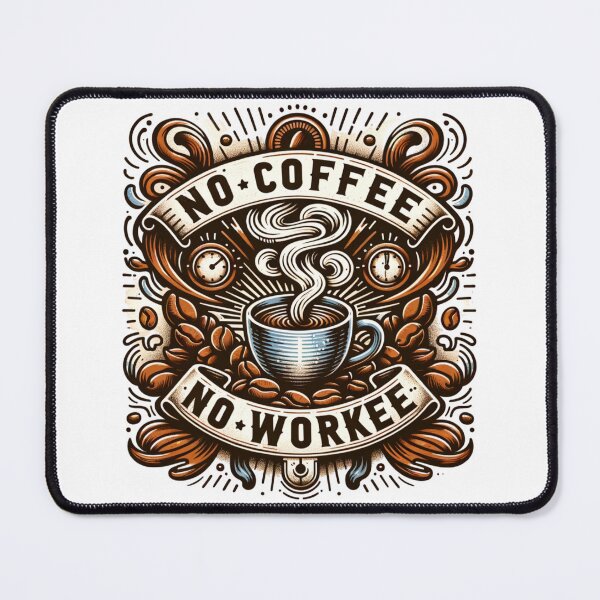 Item preview, No Coffee, No Workee designed and sold by JavaJokeTees.