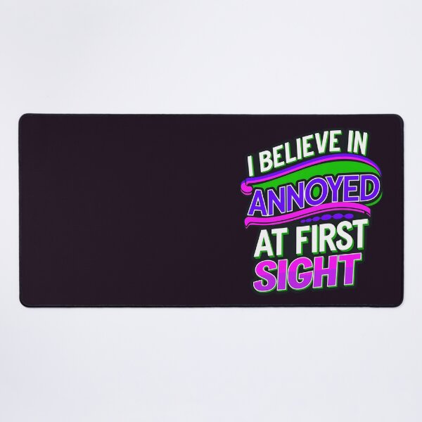 Item preview, I Believe In Annoyed At First Sight Funny Sarcastic Quote designed and sold by TheArtOfPat.