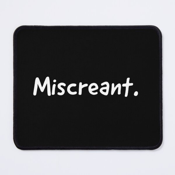 Item preview, Miscreant designed and sold by WhackoDesigns.