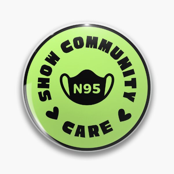 Item preview, N95 - Show Community Care designed and sold by stillcoviding.