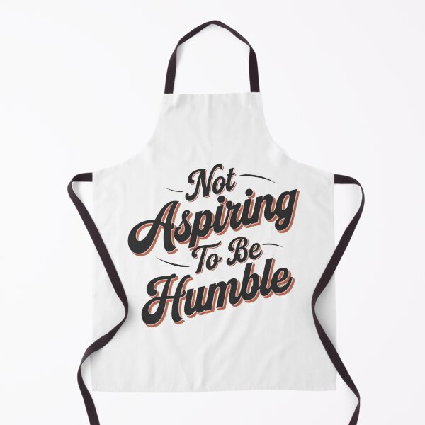 Item preview, Not Aspiring To Be Humble T-Shirts designed and sold by RoaaMagic.