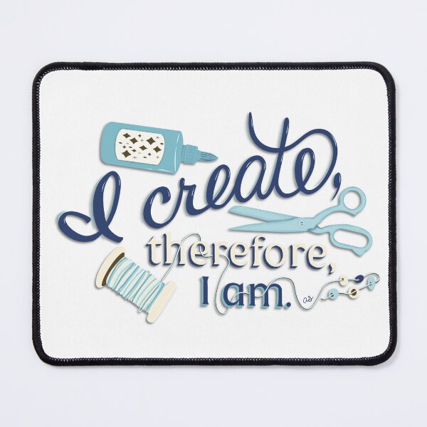 Item preview, I Create, Therefore I Am artwork designed and sold by AmySevArts.