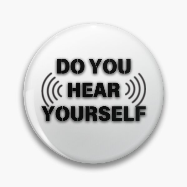 Item preview, Do You Hear Yourself. Political humor.  designed and sold by GlowUpLook.