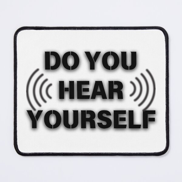 Item preview, Do You Hear Yourself. Political humor. designed and sold by GlowUpLook.