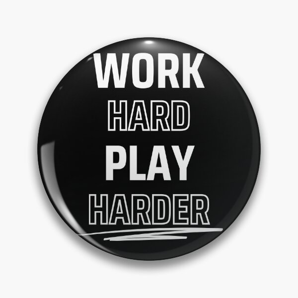 Item preview, Work hard play harder.  designed and sold by NicMacTees.