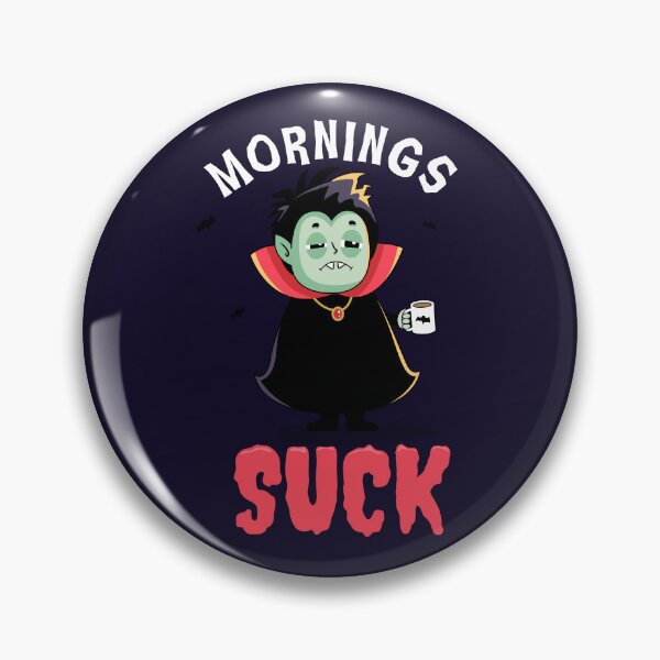Item preview, Mornings suck - Funny Dracula vampire designed and sold by messy-nessie.