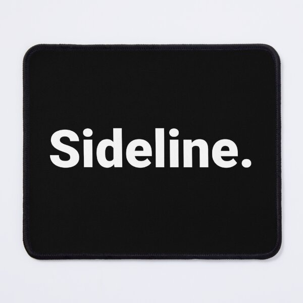 Item preview, Sideline. designed and sold by Text-based T-Shirts and Gifts.