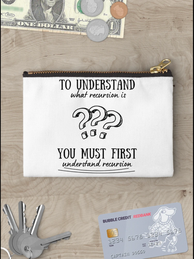 Thumbnail 3 of 4, Zipper Pouch, What Recursion Is - Funny Programming designed and sold by Programming Jokes.
