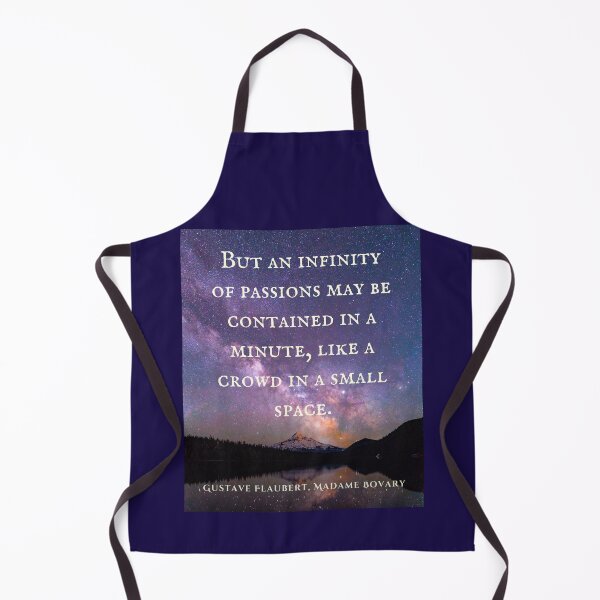 Item preview, Gustave Flaubert quote: But an infinity of passions may be contained in a minute, like a crowd in a small space. designed and sold by artbleed.