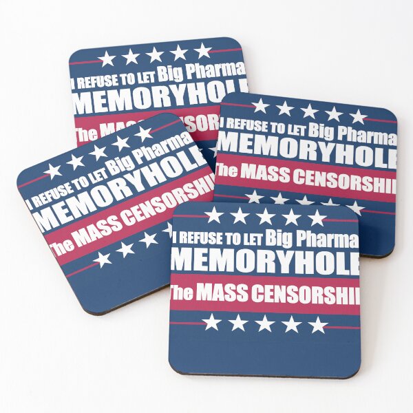 Item preview, I Refuse to Let Big Pharma Memoryhole The MASS CENSORSHIP designed and sold by Swabcraft.