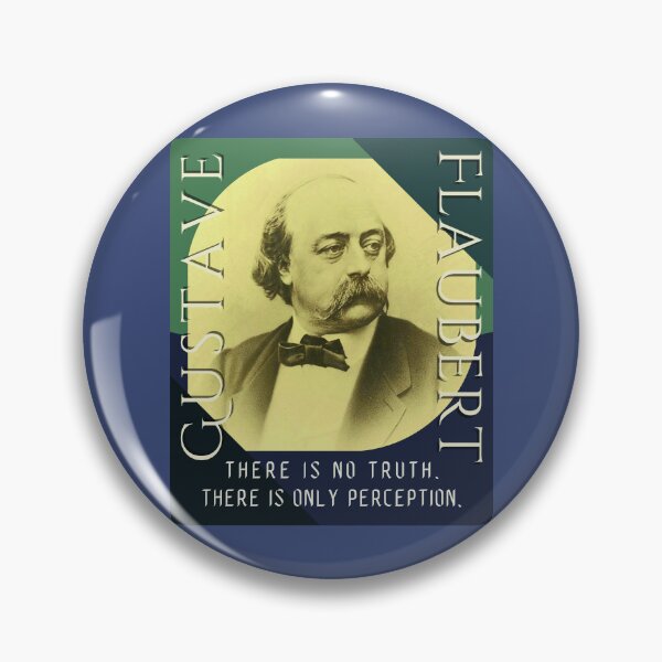 Item preview, Gustave Flaubert quote:  There is no truth. There is only perception. designed and sold by artbleed.