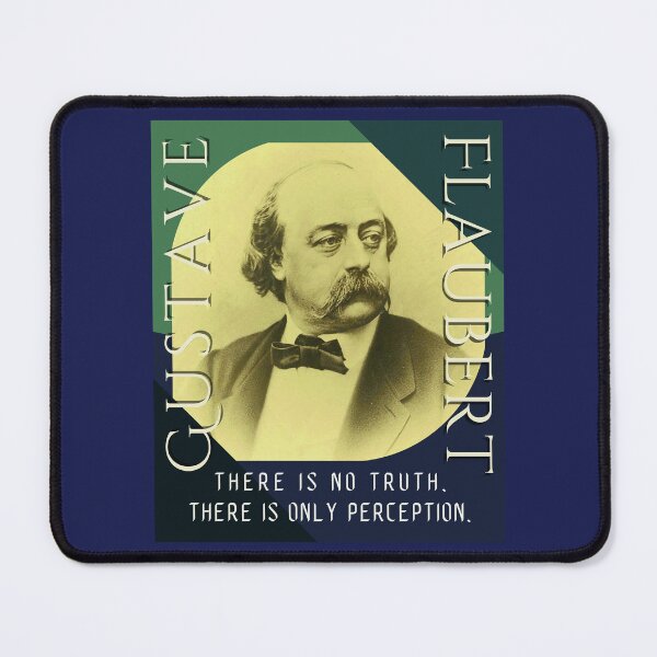Item preview, Gustave Flaubert quote: There is no truth. There is only perception. designed and sold by artbleed.