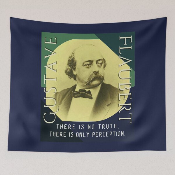 Item preview, Gustave Flaubert quote:  There is no truth. There is only perception. designed and sold by artbleed.