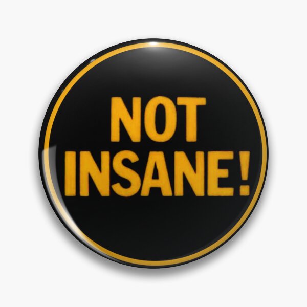 Item preview, Not Insane designed and sold by sleeper9.