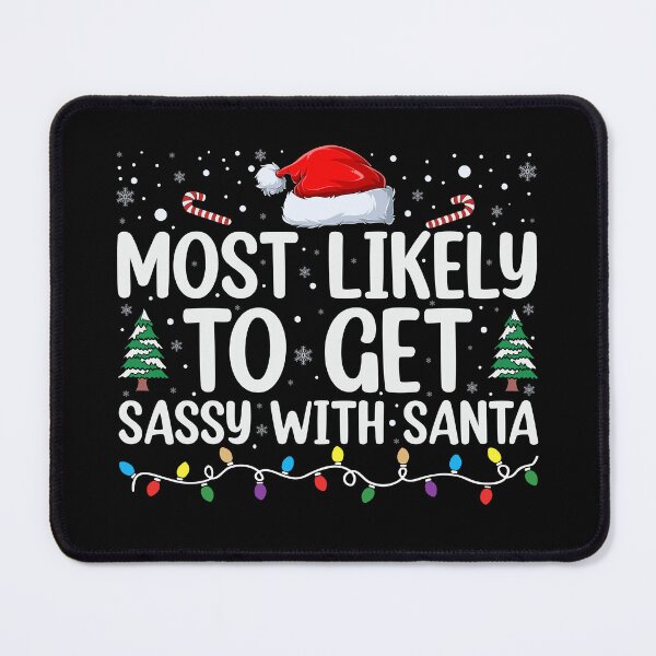 Item preview, Funny Christmas Shirts for Group Photos Most Likely To Get Sassy With Santa Xmas Gifts designed and sold by Teez-Me.