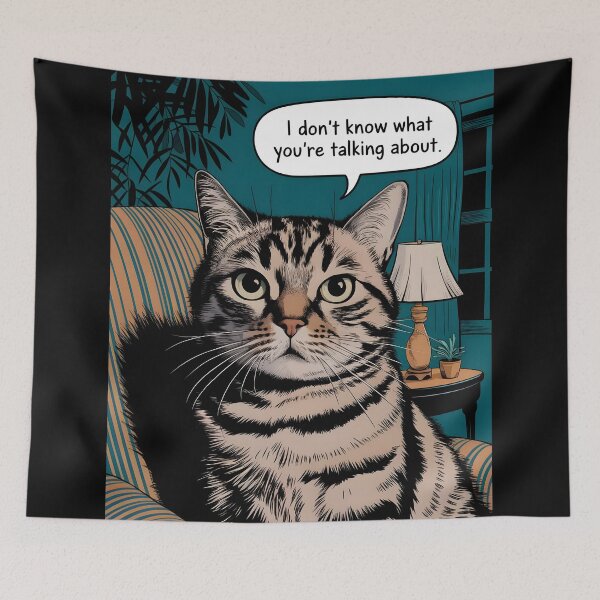 Item preview, Funny Cat Meme I Don't Know What You're Talking About designed and sold by Quirky Shirts.