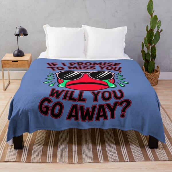 Item preview, If I Promise To Miss You Will You Go Away Funny Sarcastic Quote designed and sold by TheArtOfPat.
