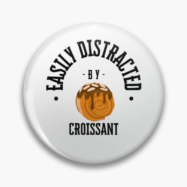 Item preview, Distracted by (supreme) croissant choco designed and sold by Aurelie Boutique.