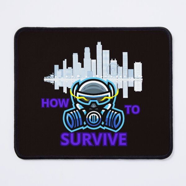 Item preview, HOW TO SURVIVE designed and sold by Tadeusz1.