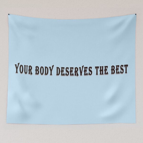 Item preview, Your Body Deserves the Best- Motivational Quote designed and sold by RAZ1995.