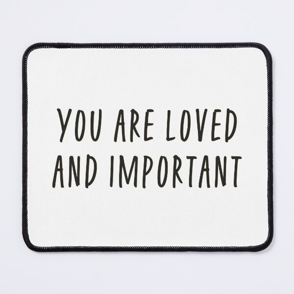 Item preview, you are loved and important designed and sold by Kinsdoge.