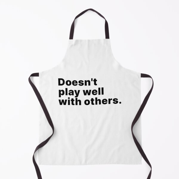 Item preview, Doesn't play well with others | Funny designed and sold by ThingsOnTees.