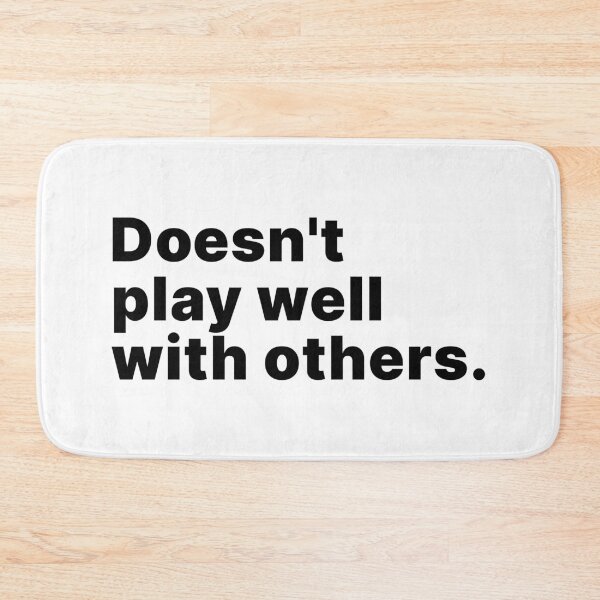 Item preview, Doesn't play well with others | Funny designed and sold by ThingsOnTees.