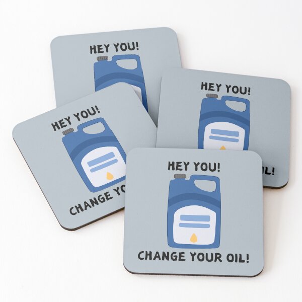 Item preview, Hey You! Change Your Oil! (Funny Car Maintenance Reminder) designed and sold by CoolCrap-.