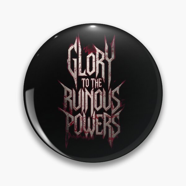 Item preview, Glory to the Ruinous Powers designed and sold by Dilwish5.