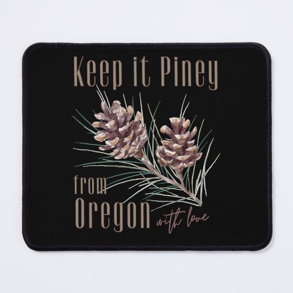 Item preview, Oregon Pine Trees Keep It Piney From Oregon with Love  designed and sold by ToxiCool.