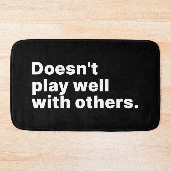 Item preview, Doesn't play well with others | Funny designed and sold by ThingsOnTees.