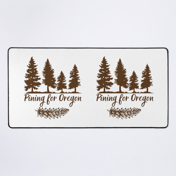 Item preview, Oregon Pine Trees Pining for Oregon  designed and sold by ToxiCool.