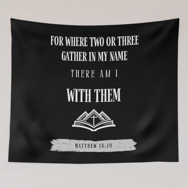 Item preview, God’s Presence in Gathering: Matthew 18:20 designed and sold by VonRauenfeld.