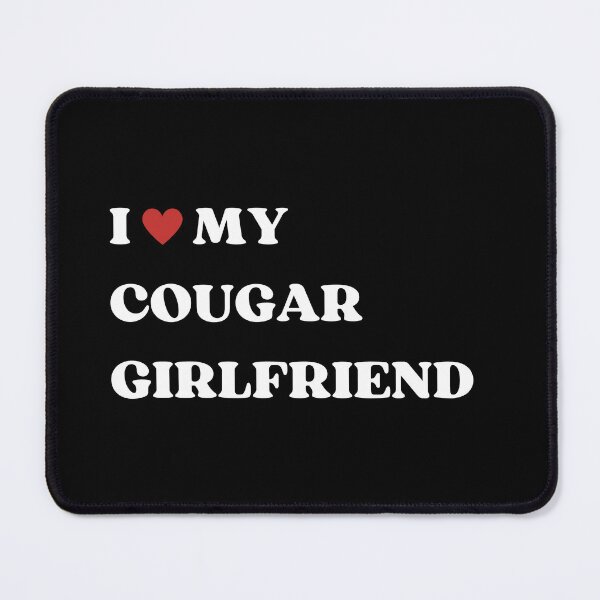 Item preview, Proud to Love My Cougar Girlfriend – Funny Couple Design designed and sold by Pixie-agenca.