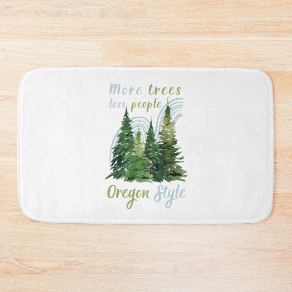 Item preview, Oregon Style More Tress Less People Oregon Forest Pine Trees designed and sold by ToxiCool.