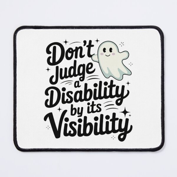 Item preview, Don't Judge a Disability by Its Visibility designed and sold by Davideus.