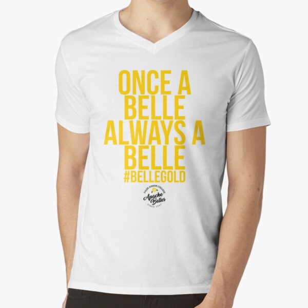Once a Belle, Always a Belle #BelleGold V-Neck T-Shirt