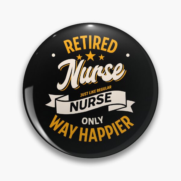 Item preview, Retired Nurse Just Like A Regular Nurse Only Way Happier designed and sold by dudelinart.