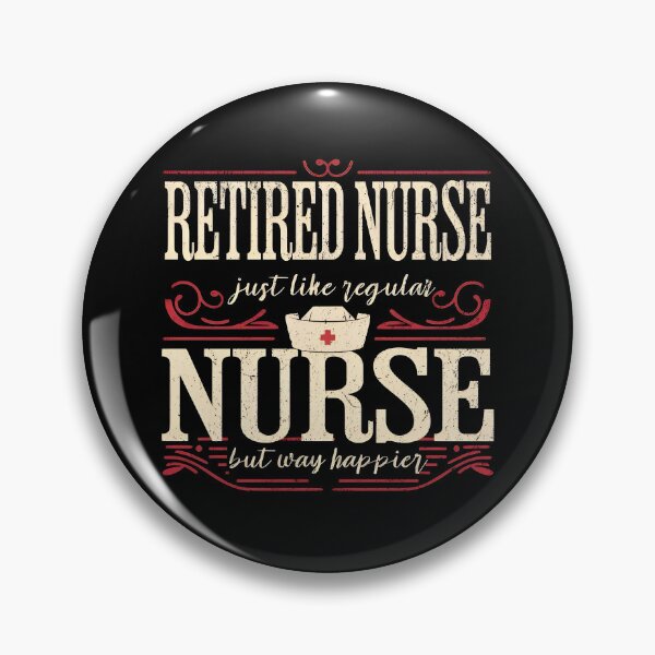 Item preview, Retired Nurse Just Like A Regular Nurse Only Way Happier designed and sold by dudelinart.