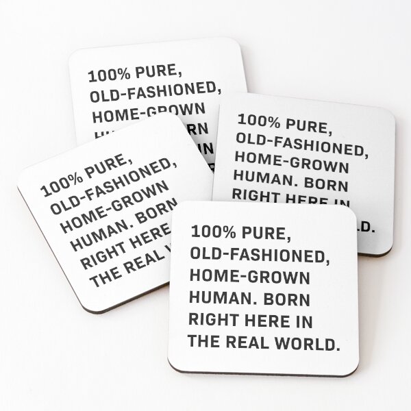 Item preview, 100% Pure Human - Born in the Real World designed and sold by Code  Monkeys.