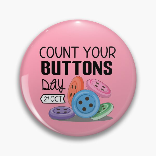 Item preview, 21 October Count Your Buttons Day - Wacky Holidays designed and sold by ChemicalXShop.