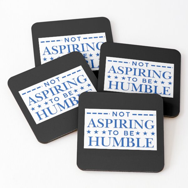 Item preview, Not aspiring to be humble quote designed and sold by DesignDazzles.