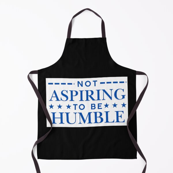 Item preview, Not aspiring to be humble quote designed and sold by DesignDazzles.