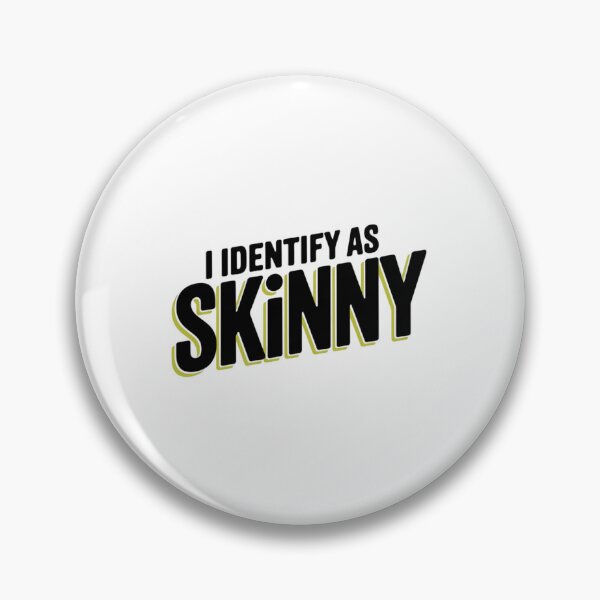 Item preview, I identify as Skinny, funnyfits70, Humor, Funny,  designed and sold by FunnyFits70.