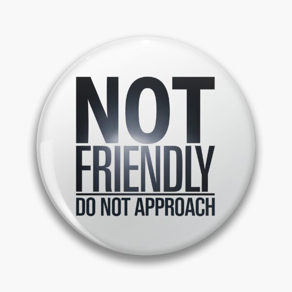 Item preview, Not Friendly, Do Not Approach, funnyfits70, Humor, Funny,  designed and sold by FunnyFits70.