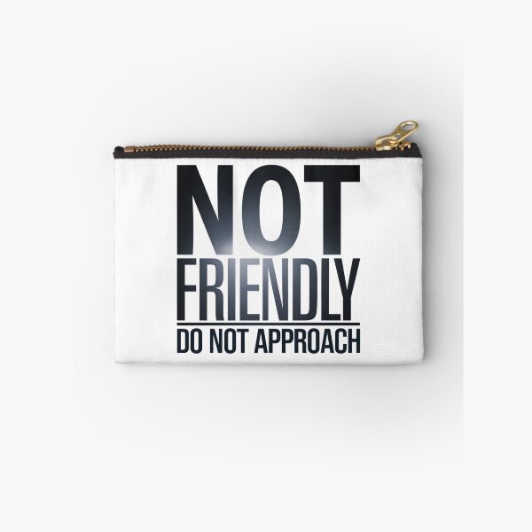 Item preview, Not Friendly, Do Not Approach, funnyfits70, Humor, Funny,  designed and sold by FunnyFits70.