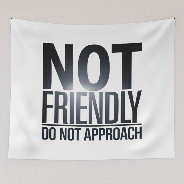 Item preview, Not Friendly, Do Not Approach, funnyfits70, Humor, Funny,  designed and sold by FunnyFits70.